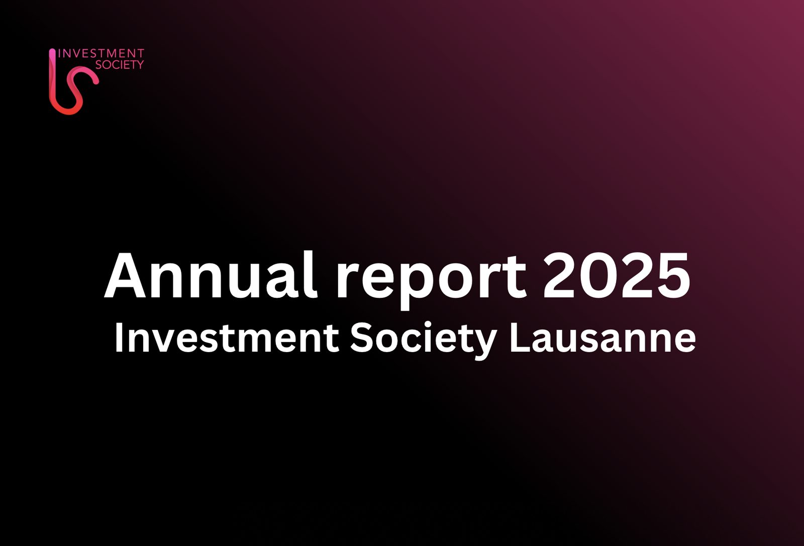 Investment Society Lausanne - Annual Report 2025